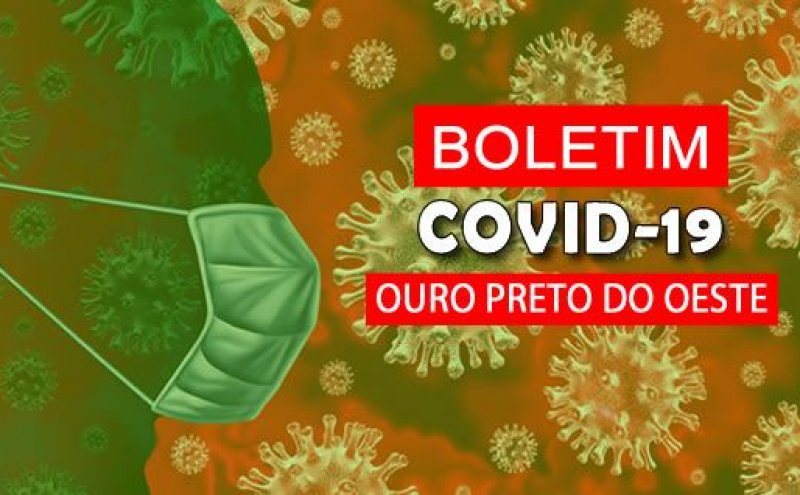 Boletim Diário de Covid-19 de Ouro Preto do Oeste desta quarta-feira (15)